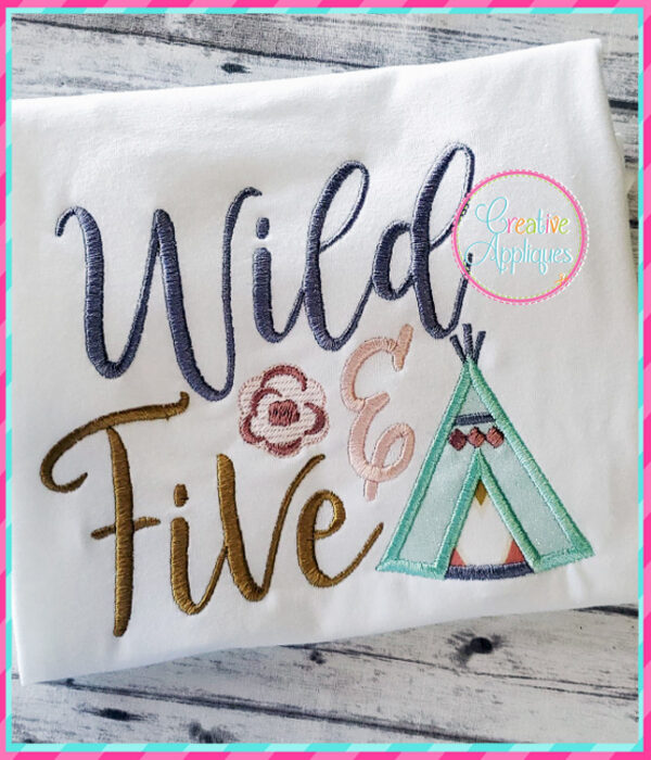 Wild and Five Applique Design