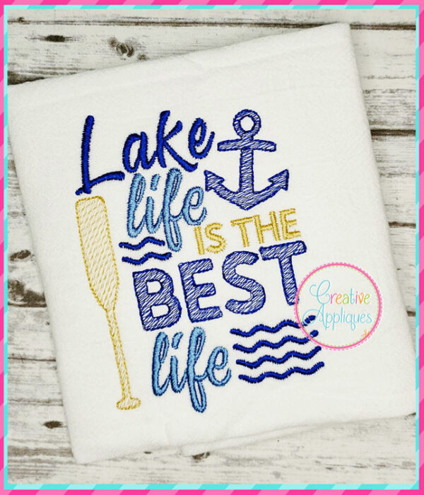 Lake Life is the Best Life Embroidery Design