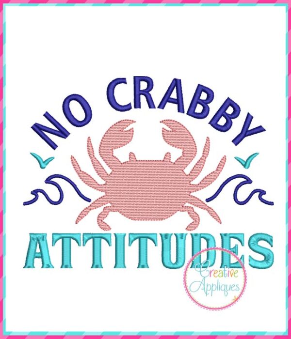 No Crabby Attitudes Embroidery Design - Image 2