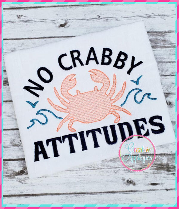 No Crabby Attitudes Embroidery Design