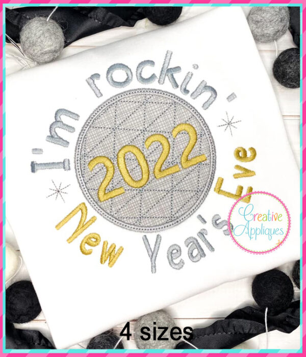 I'm Rocking New Year's Eve 2022 Applique Design