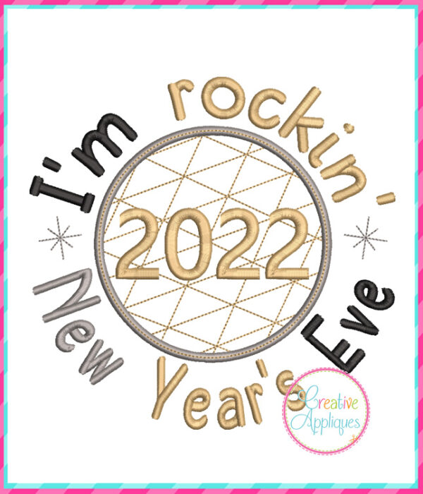 I'm Rocking New Year's Eve 2022 Applique Design - Image 2