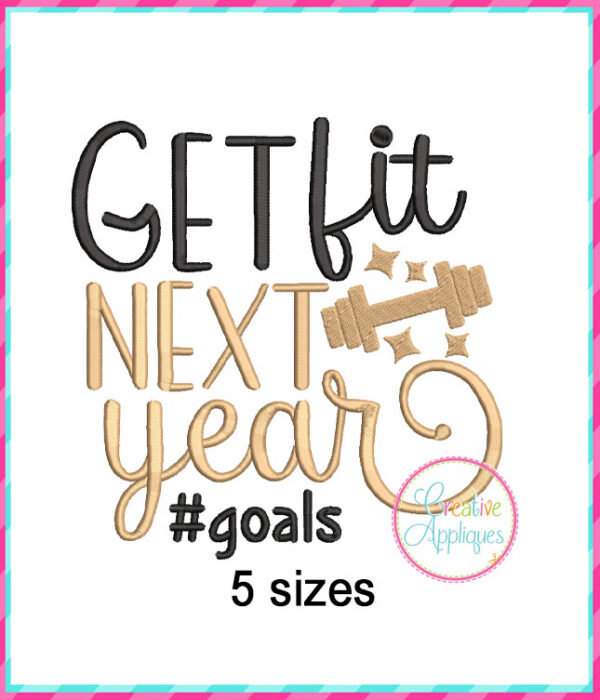 Get Fit Next Year Embroidery Design - Image 2