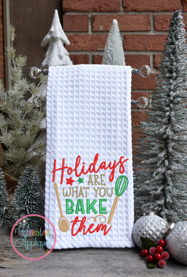 Holidays are What You Bake Them Embroidery Design - Image 4