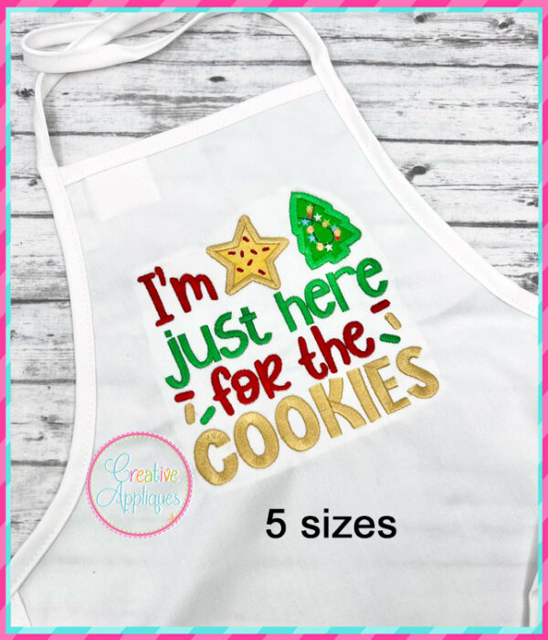 I'm Just Here For the Cookies Applique Design