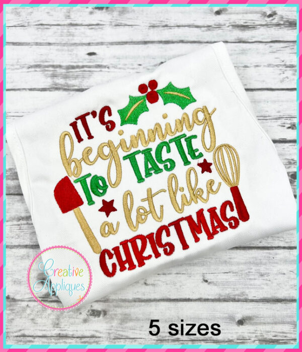 It's Beginning to Taste A Lot Like Christmas Embroidery Design - Image 4