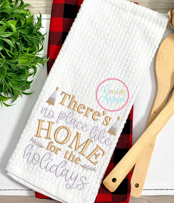 There's No Place Like Home for the Holidays Embroidery Design - Image 2