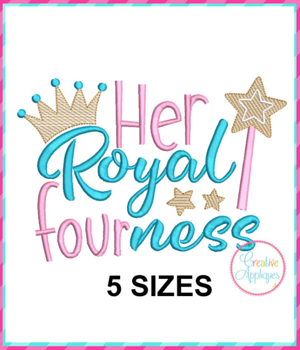 Her Royal Four Ness Embroidery Design