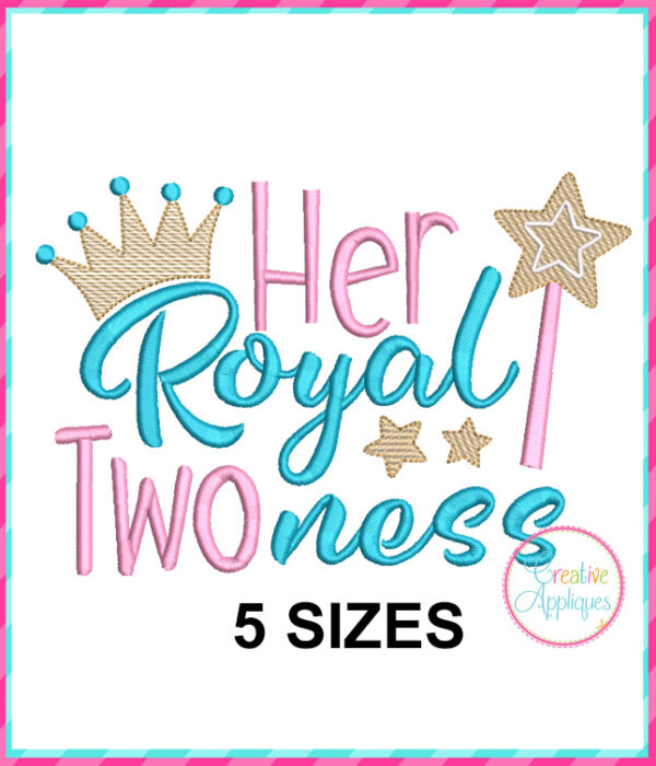 Her Royal Two Ness Embroidery Design