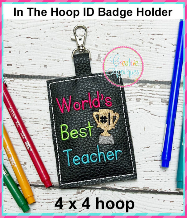 Worlds Best Teacher ID Badge Holder In The Hoop Design - Image 6