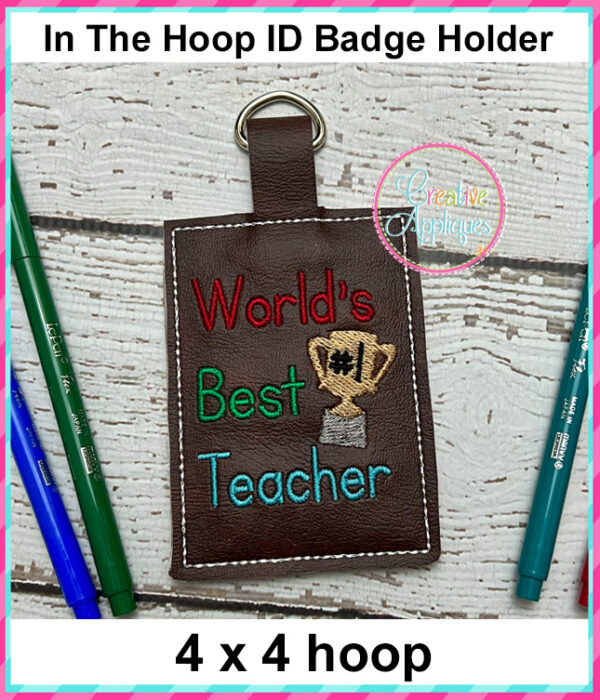 Worlds Best Teacher ID Badge Holder In The Hoop Design - Image 2