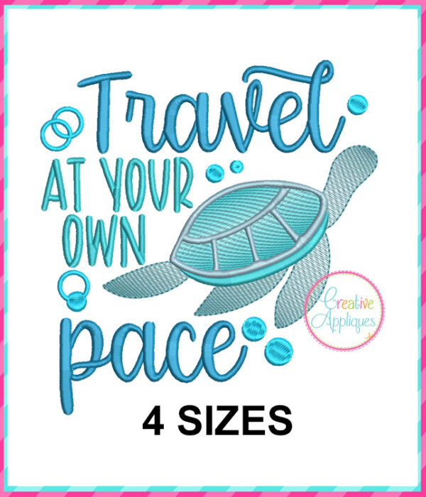 Travel at your own pace Embroidery Design