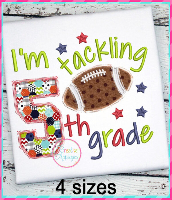 I'm Tackling 5th Grade Football Applique Design