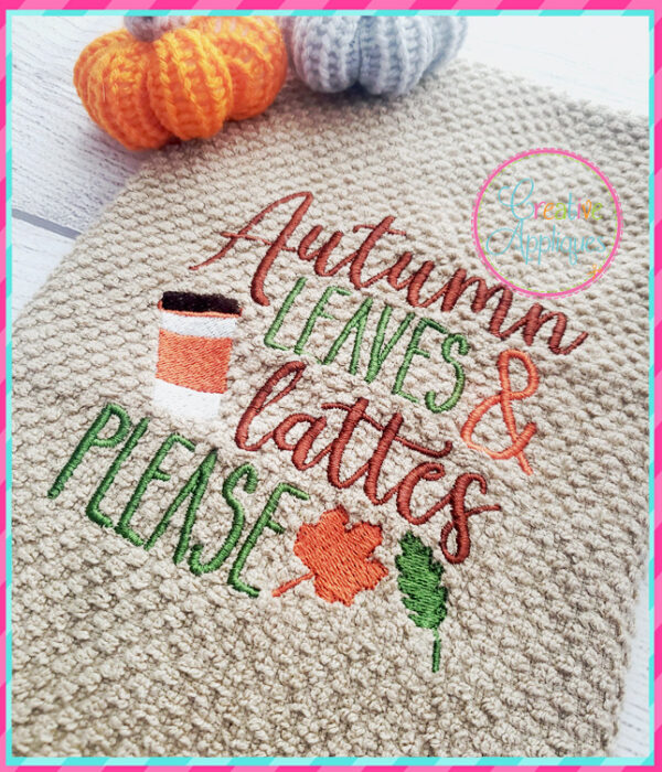 Autumn Leaves and Lattes Please Embroidery Design - Image 3