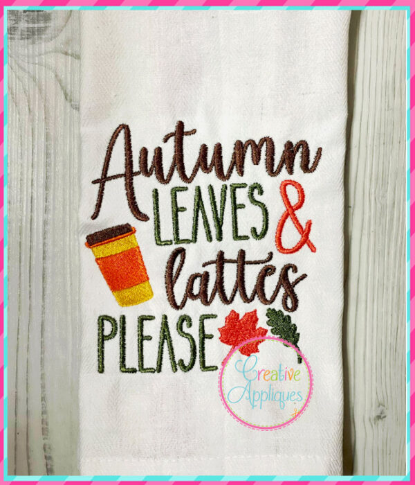 Autumn Leaves and Lattes Please Embroidery Design - Image 4