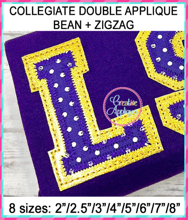 Collegiate Double Applique Alphabet Bean + Zigzag Stitch