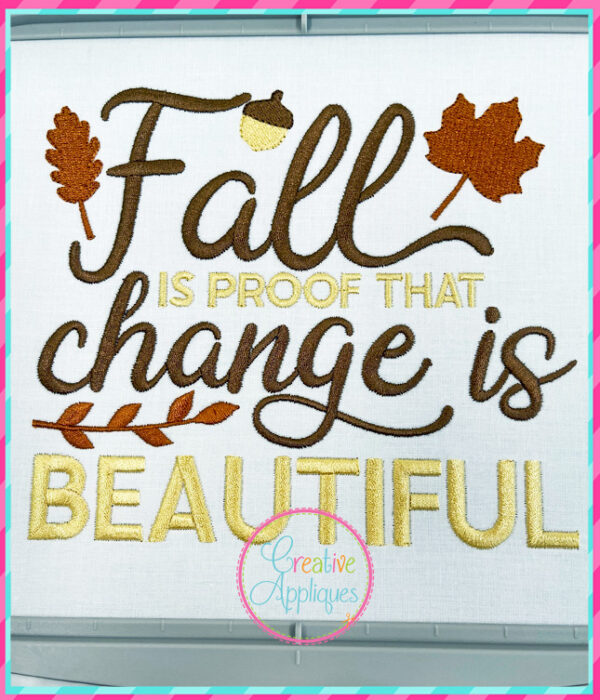 Fall is Proof Change is Beautiful Embroidery Design - Image 2