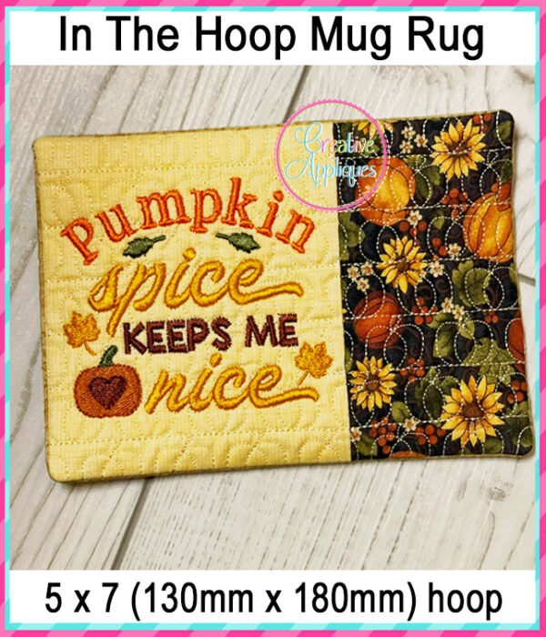 Pumpkin Spice Keeps Me Nice Mug Rug In The Hoop Embroidery Design