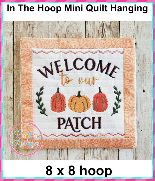 Welcome to Our Patch In The Hoop Quilted Mini Hanging Embroidery Design 8x8 - Image 2