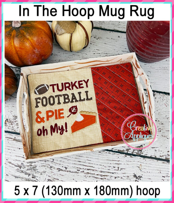 Turkey Football Pie Mug Rug In The Hoop Embroidery Design