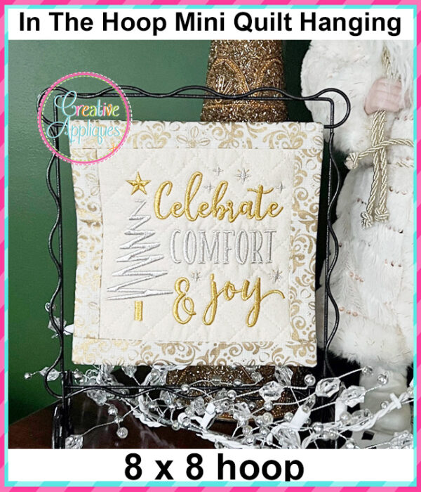 Celebrate Comfort and Joy In The Hoop Quilted Mini Hanging Embroidery Design 8x8