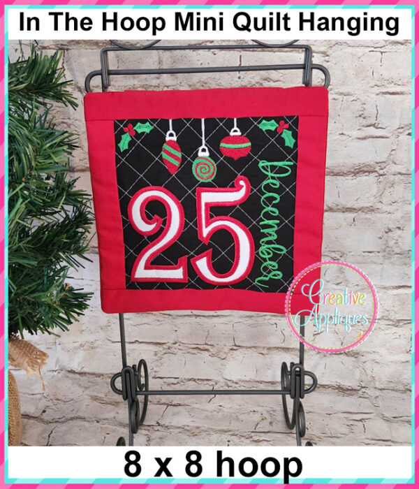 25 December In The Hoop Quilted Mini Hanging Embroidery Design 8x8