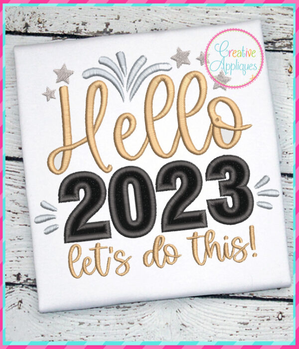 Hello 2023 Let's Do This Applique Embroidery Design