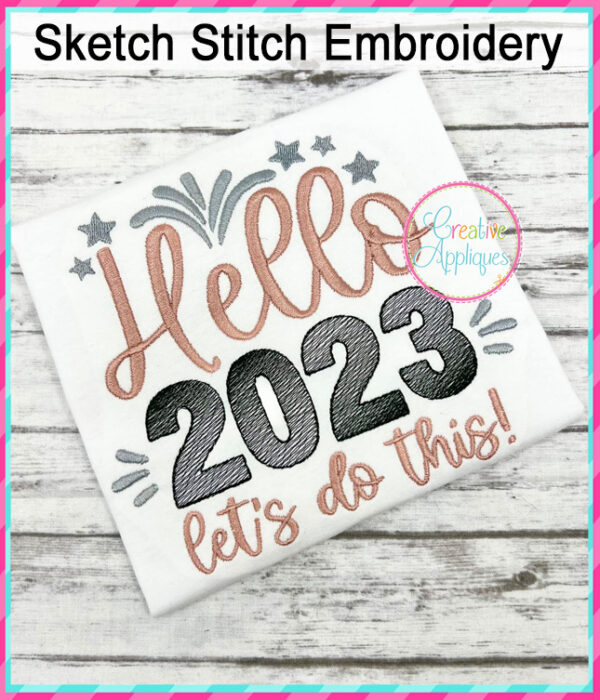 Hello 2023 Let's Do This Sketch Stitch Embroidery Design