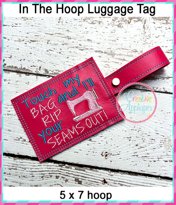 Touch My Bag Luggage Tag In The Hoop Embroidery Design