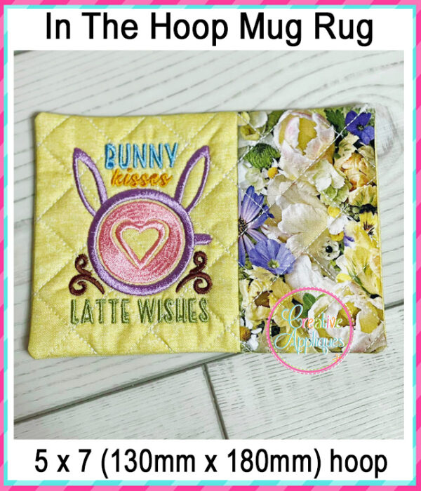 Bunny Kisses Latte Wishes Mug Rug In The Hoop Embroidery Design