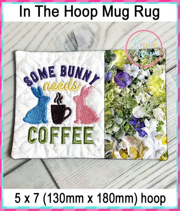 Some Bunny needs some coffee Mug Rug In The Hoop Embroidery Design - Image 2