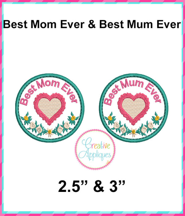 Best Mom Ever Best Mum Ever Patch Embroidery Design