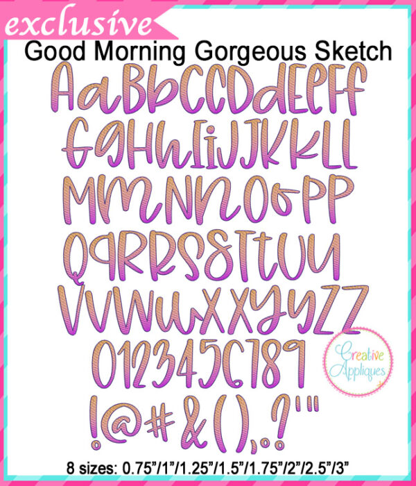 Good Morning Gorgeous Sketch Stitch Embroidery Font