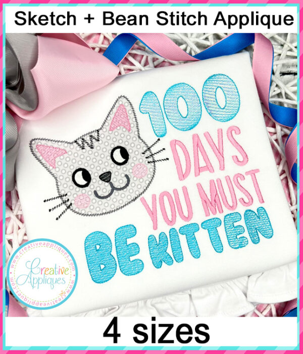 100 Days you must be Kitten Applique Embroidery Design