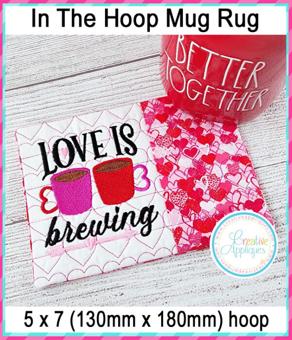 Love is Brewing Mug Rug In The Hoop Embroidery Design