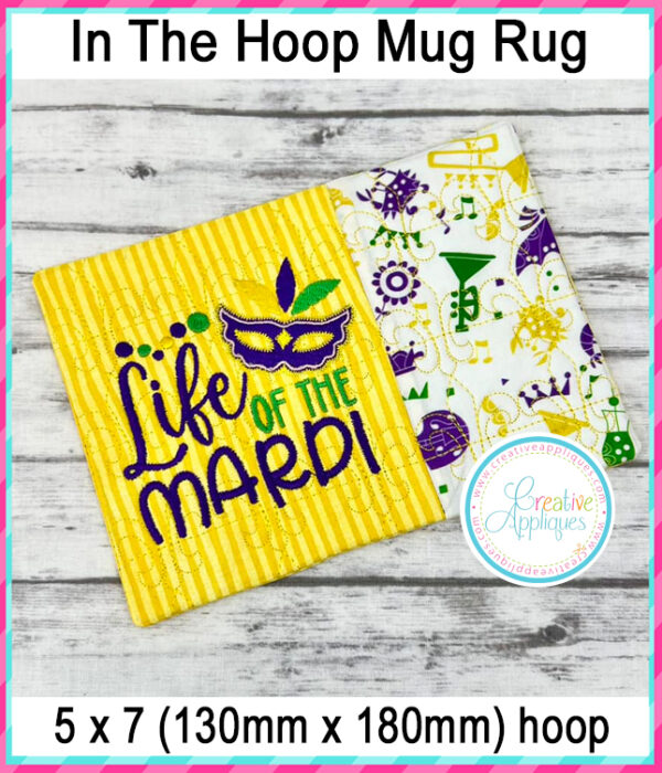 Life of the mardi Mug Rug In The Hoop Embroidery Design