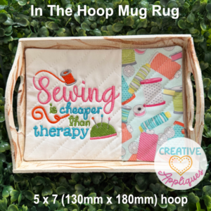 Sewing is Cheaper Than Therapy Mug Rug In the Hoop Design